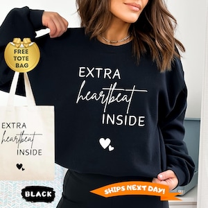 Extra Heartbeat Inside Sweatshirt, Baby Announcement, Pregnancy Reveal, Maternity Sweater, Pregnancy Outfit, Mommy To Be, We&#39;re Expecting