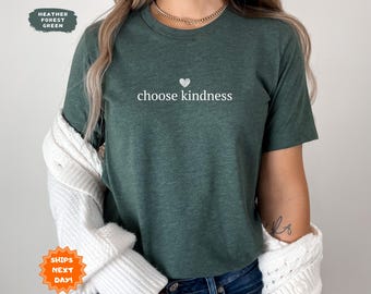 Choose Kindness Shirt, Kindness Shirt, Positivity Shirt, Inspirational Shirt, Motivational Shirt for Women, Teacher Shirt