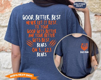 Chicago Football Good Better Best Shirt, Bear Down Unisex T-Shirt, Chicago Fan Gifts