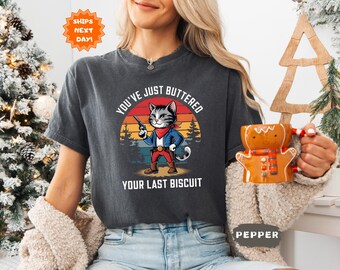 Comfort Colors® You've Just Buttered Your Last Biscuit Shirt, Funny Cowboy Cat Shirt, Yee'd Your Last Haw Shirt, Western Cat Shirt, Cat Tee