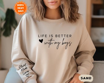 Custom Life is Better With My Boys Sweatshirt and Hoodie, Mom Sweatshirt, Mom Crewneck, Mom Hoodie, Mothers Day Shirt, Baby Announcement