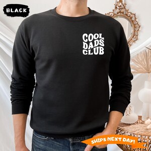 Cool Dads Club Sweatshirt and Hoodie, , Cool Dad Hoodie, Funny Husband Sweatshirt, Gift for Him, Father&#39;s Day Gift, Daddy Sweater, Dad to be