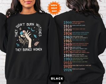 They Didn't Burn Witches They Burned Women Sweatshirt, Feminist Witch Hoodie, Women's Rights Sweatshirt, Women Empowerment, Girl Power