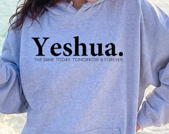 Yeshua Hoodie,Jesus Sweatshirt,Religious Gifts,Christian Sweatshirt,Bible Verse Sweatshirt,Faith Sweatshirt,Religious Sweatshirt,Jesus Gifts