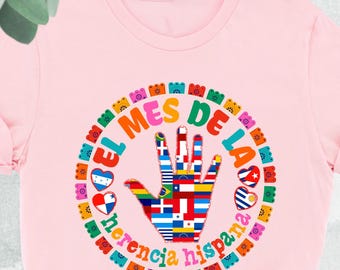 El Mes De La Herencia Hispana Shirt, Hispanic Heritage Month Shirt, Hispanic Culture, Latino Countries Shirt, Hispanic Gifts, Mexican Shirt