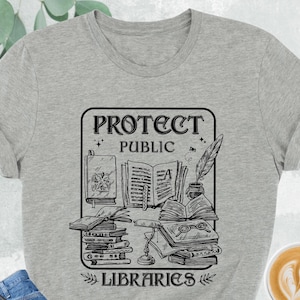Protect Public Libraries Shirt, Support Your Local Libraries Shirt, Gift For Librarian, Book Lover Gift, Librarian Shirt, Read Banned Books