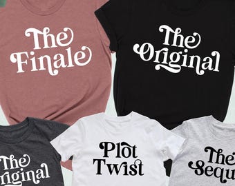 The Original The Sequel Plot Twist The Finale Shirt, Matching Family Shirt, Big Middle Little Sister Shirts, Matching Siblings Shirt