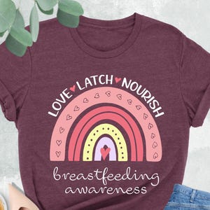Breastfeeding Awareness Shirt, Love Latch Nourish Shirt, Pregnancy Shirt, Breastfeeding Support,Gift for Mom,Breastfeeding Gift,New Mom Gift