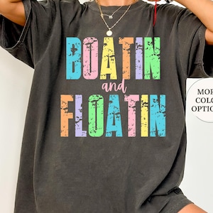 Comfort Colors® Boatin And Floatin Shirt, Lake Shirt, Summer Shirt, Boating Summer Shirt, Summer Season, Summer Lake Shirt, Lake Vibes Tee