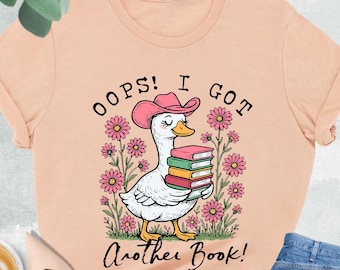 Oops I Bought Another Book Shirt, Book Lover Goose Shirt, Funny Reading Shirt, Bookish Girl Gifts, Goose Lover Gift, Sarcastic Humor Tee