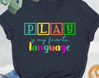 Chemise Play est ma langue préférée, chemise de thérapie par le jeu, chemise d'orthophonie, chemise d'ergothérapeute, chemise ergothérapeute, t-shirt pour l'éducation spécialisée