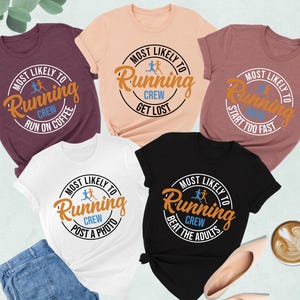 Most Likely To Running Group Shirts, Custom Running Crew Tshirt, Matching Marathon Shirts, Family Running Tshirt, Running Team Gifts