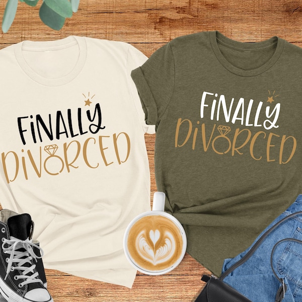Finally Divorced Shirt, Gift For Divorcee, Recently Divorced Shirt, Divorce Party Shirt, Funny Divorced Shirt, Divorce Gift, Separated Girl