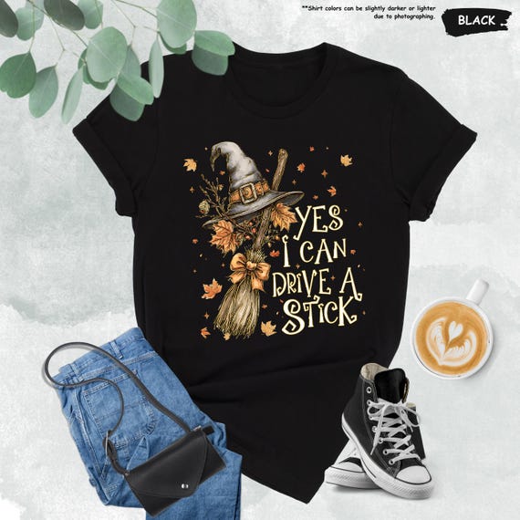 Yes I Can Drive A Stick Shirt, Halloween Witches Shirt, Witch Broom Shirt, Funny Halloween Witch Shirt, Witchy Costume, Halloween Women Gift