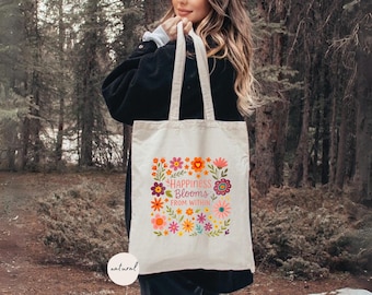 Happiness Blooms From Within Tote Bag, Motivational Bag, Floral Tote, Inspirational Tote Bag, Be Kind Bag, Positive Tote Bag, Kindness Gift