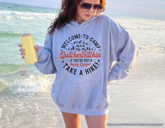 Welcome To Camp Quitcherbitching Camping Sweatshirt, Camping Hoodie, Funny Camping Sweatshirt, Nature Lover Gift, Camping Lover Sweatshirt