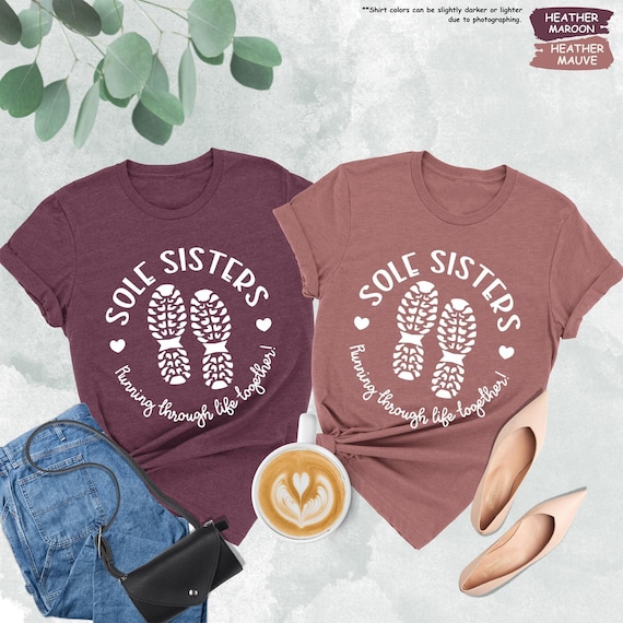 Sole Sisters Running Through Life Together Shirt, Running Partner Gift, Runner's Shirt,Marathon Runner Shirt,Running Friends Shirt,Women Tee
