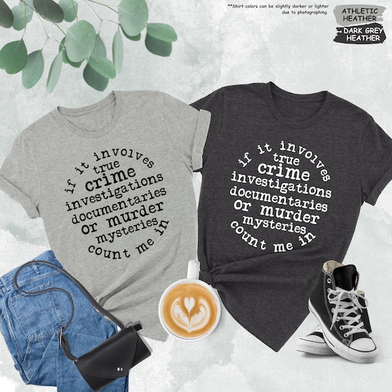 If It Involves True Crime Documentaries Or Murder Shirt, True Crime Lover Shirt, Documentaries Shirt, Crime Lover Gift, Murder Mysteries Tee