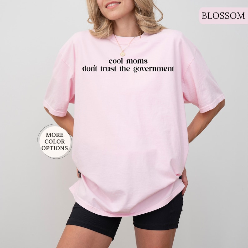 Chemise Comfort Colors® Les mamans cool ne font pas confiance au gouvernement, Chemise maman cool, Chemise anti-gouvernementale, Chemise maman patriotique, Cadeau maman rigolote image 13