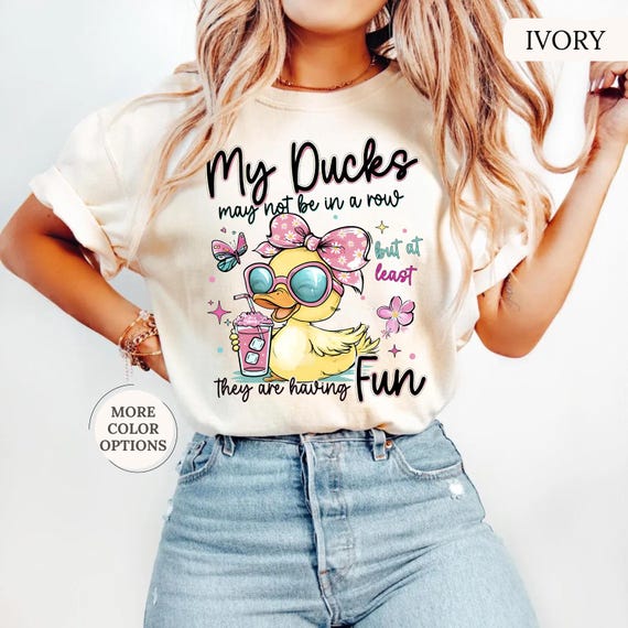 Comfort Colors® My Ducks May Not Be In A Row Shirt, Funny Duck Shirt, Duck Lover Gifts, Funny Mental Health Shirt, Cute Animal Shirt