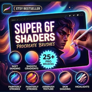 May include: Digital art product advertisement. A tablet displays "SUPER 6F SHADERS PROCREATE BRUSHES" with a portrait and brush examples. Features include soft shading, smooth gradients, painterly strokes, airbrush texture, skin shading, and highlights. Includes "25+ PRO BRUSHES".