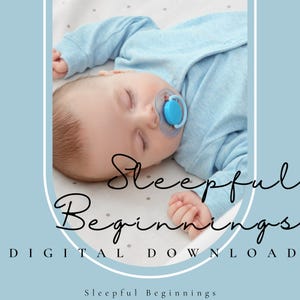 Può includere: Un bambino dorme pacificamente su un lenzuolo bianco con un ciuccio blu in bocca. L'immagine è incorniciata da un bordo blu e bianco e il testo "Sleepful Beginnings DIGITAL DOWNLOAD" è in basso.