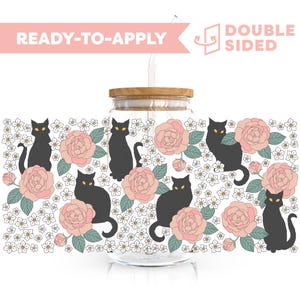 Double Sided UV DTF Cup Wrap | Black Cat & Roses 16oz Cup Wrap | Ready To Apply Cup Wrap, Waterproof, No Heat Needed, Ready To Ship