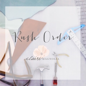 EXPRESS shipping (by shop request ONLY) - ClaireMagnolia Custom Order!