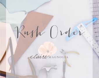 EXPRESS shipping (by shop request ONLY) - ClaireMagnolia Custom Order!