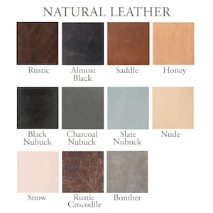 May include: A chart showing 12 different colors of leather, including Rustic, Almost Black, Saddle, Honey, Black Nubuck, Charcoal Nubuck, Slate Nubuck, Nude, Snow, Rustic Crocodile, and Bomber.