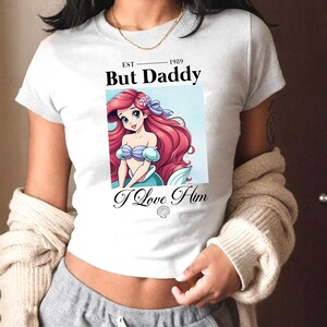 But Daddy I Love Him Baby Tee, Disney Family Trip Baby Tee, Magic Kingdom, Little Mermaid Tee, Ariel Tee, Disney Princess Croptop Baby Tee