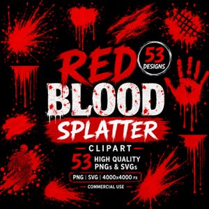Blood Splatter PNG SVG Bundle, 53 Horror Clipart Designs, Grunge Blood Graphics, Halloween Sublimation