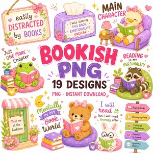 May include: A collection of 19 digital illustrations featuring cute animals reading books, including a chick, frog, raccoon, bear, and rabbit, with text elements like "easily DISTRACTED by BOOKS," "MAIN CHARACTER," and "BOOKISH PNG" in colourful fonts.