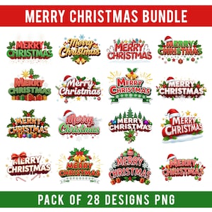 May include: A collection of 28 Christmas-themed designs with the text "MERRY CHRISTMAS" in various styles. The designs include festive elements like Santa hats, ornaments, and holly. The text "MERRY CHRISTMAS BUNDLE" and "PACK OF 28 DESIGNS PNG" are also present.