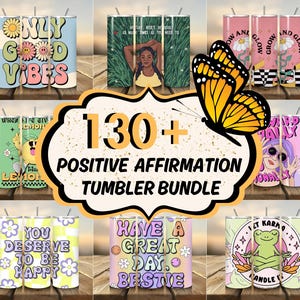 130+ Positive Affirmation Tumbler Bundle, Positive Quotes Tumbler Wrap, Inspirational Tumbler, Motivational Tumbler PNG, Self Love Tumbler