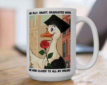 Graduation Gift for Her, One Silly Goose University, Present for Daughter, for Graduate, Gift for Girlfriend, Funny Coffee Mug for Friend