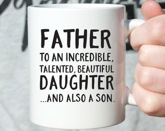 Birthday Gift for Him Dad Gift from Daughter Coffee Mug 1025A