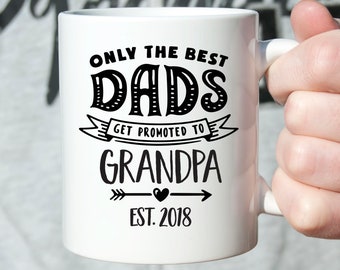 Grandpa Pregnancy Announcement Only The Best Dads Get Promoted to Grandpa Coffee Mug 1383A