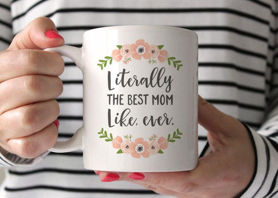 Mom Gifts, Mother's Day Gifts, Mom Coffee Mug, Mothers Day Mug, Mom  Birthday Gifts, Mom Quote Mug, Mothers Day Quote Mug