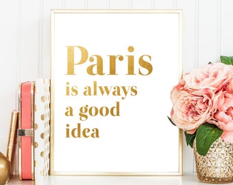 Printable Women Gift Travel Gift Boss Typography Printable Art Gift for Coworker Typography Print Wall Art Paris Always a Good Idea Quote