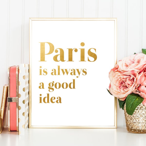 Printable Women Gift Travel Gift Boss Typography Printable Art Gift for Coworker Typography Print Wall Art Paris Always a Good Idea Quote