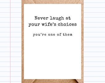 Funny Husband Anniversary Card: Witty Wife's Choices Greeting Card | GC175
