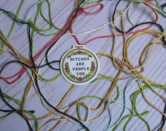 Vintage Cross-Stitch Style Inspired Sticker 'Bitches Are People Too' | Funny Sarcastic Waterproof Vinyl Decal