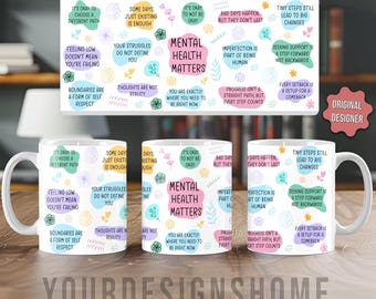 Mental Health Mug Wrap, 11oz & 15oz Mug PNG, Anxiety Self Lover Png, Tea Cup Mugs Designs, Digital Prints, Standard Wrap Around, Reminders