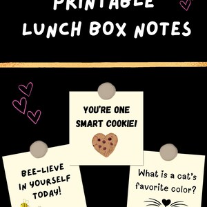 Può includere: Biglietti stampabili per il pranzo su sfondo nero. I biglietti includono le frasi "You're one smart cookie!", "Bee-lieve in yourself today!" e "What is a cat's favorite color? Purrr-ple". Sono presenti anche cuori decorativi e un'ape.