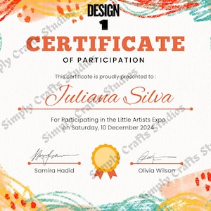 May include: Certificate of Participation with colorful abstract art border. The certificate is for Juliana Silva, for participating in the Little Artists Expo on December 10, 2024. Signed by Samira Hadid and Olivia Wilson.