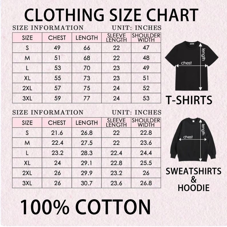 May include: Clothing size chart in inches for t-shirts, sweatshirts, and hoodies. Includes chest, length, sleeve length, and shoulder width measurements for sizes S to 3XL. The chart also states the clothing is 100% cotton.