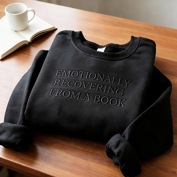 Embroidered Bookish Sweatshirt: Funny Reading Crewneck, Book Lover Gift,Emotionally Recovering From a Book Embroidered Bookish Sweatshirt
