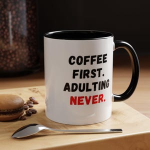 Funny Coffee Mug with Witty Quote – Humorous Cup for Coffee Lovers, Great Gift for Friends & Family, Unique Ceramic Tea Mug