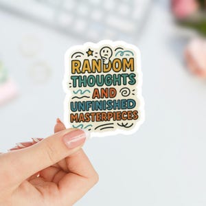 Random Thoughts & Unfinished Masterpieces, funny sticker, Funny Laptop Sticker, Water Bottle Sticker, funny car sticker, sarcastic sticker